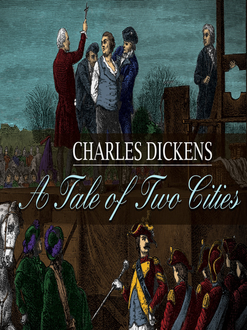 Title details for A Tale of Two Cities by Charles Dickens - Available